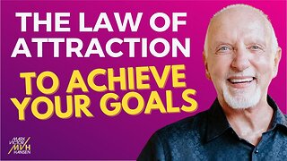 How to Use the Law of Attraction to Accomplish Your Goals | Mark Victor Hansen