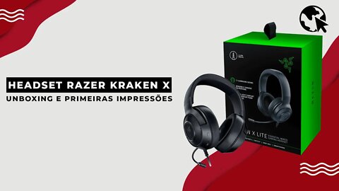 Headset RAZER KRAKEN X - Unboxing e primeiras impressões