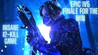 INSANE 12-Kill Game: Epic 1v5 Finale for the Win!!