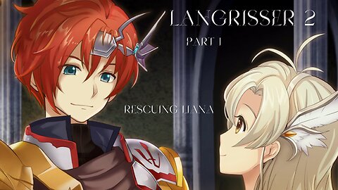 Langrisser 2 Part 1 - Rescuing Liana (Route B)