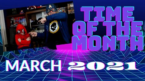 Time Of The Month - March 2021 - What Are You Playing?