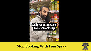 Stop Cooking With Pam Spray