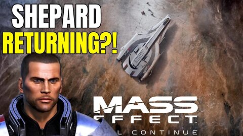 Commander Shepard Returning In Mass Effect 4? - BioWare Accidentally Reveals It