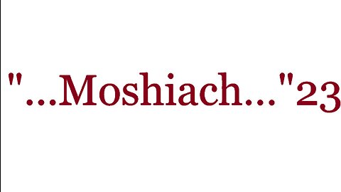 "...Moshiach...Yeshua..."23--The Good News 2