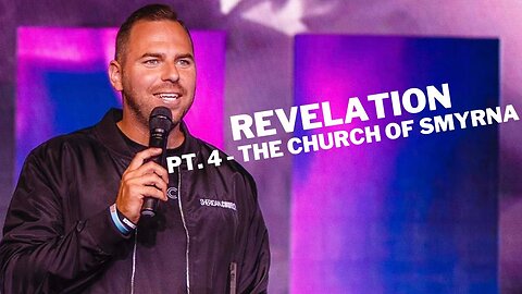 Revelation | Pt. 4 - The Church Of Smyrna | Pastor Jackson Lahmeyer