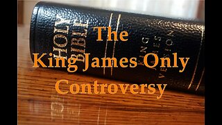 Refuting 'The King James Only Controversy' - Chapter 5