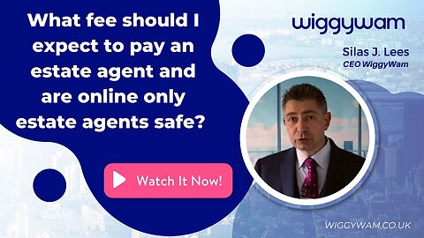 What fee should I expect to pay an estate agent and are online only estate agents safe?