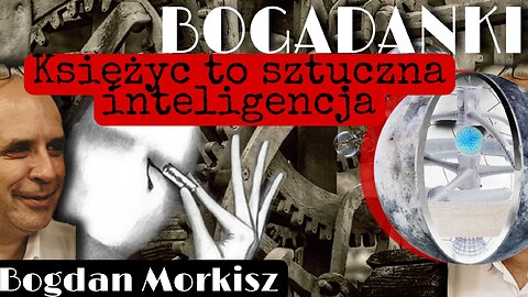 Bogadanki - Księżyc to sztuczna inteligencja