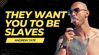 They Want You to be Slaves - Andrew Tate Motivation