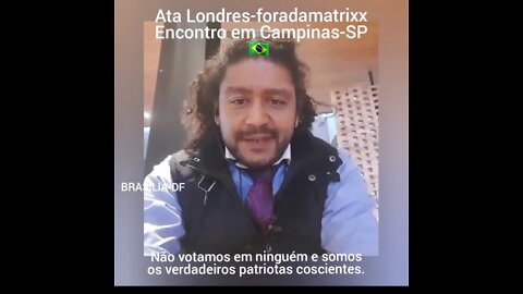 Ata Londres e despedida de Campinas-SP encontro FORADAMATRIXX