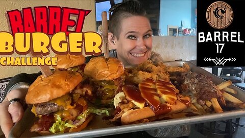 BARREL 17 | HUGE BARREL BURGER CHALLENGE | VIRGINIA BEACH | MOM VS FOOD