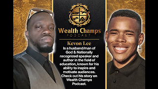 Wealth Champs Podcast #13 Kevon Lee