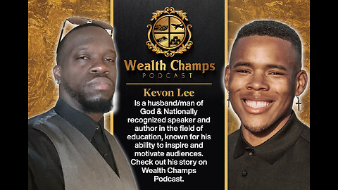 Wealth Champs Podcast #13 Kevon Lee
