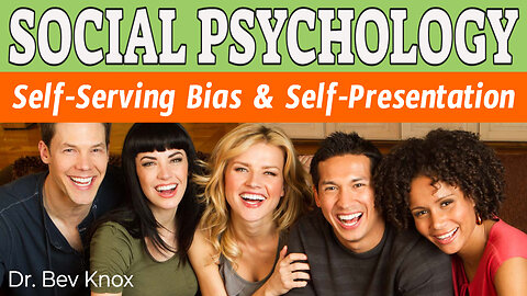 Self-Serving Bias, Self-Handicapping & Self-Presentation - Social Psychology