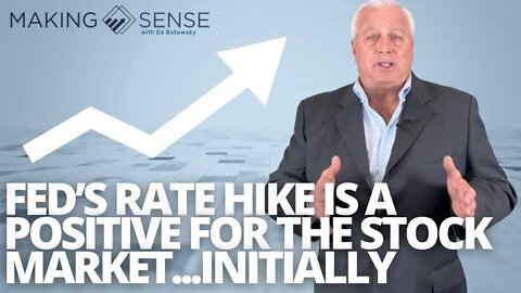 Fed’s Rate Hike is a Positive for the Stock Market...Initially | Making Sense with Ed Butowsky