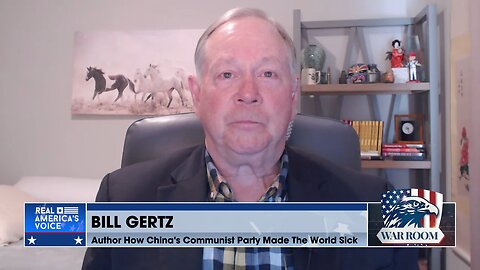Bill Gertz: America Is Not Prepared For War With The Chinese Communist Party.