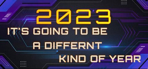 2023 - It Will Be A Different Kind Of Year