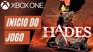 HADES - INÍCIO DO JOGO (XBOX ONE)