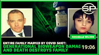 Entire Family MAIMED By Covid Shot: Generational Bioweapon Damage and Death DESTROYS Family
