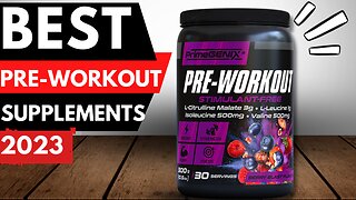 Top 5 Best Pre Workouts in 2023