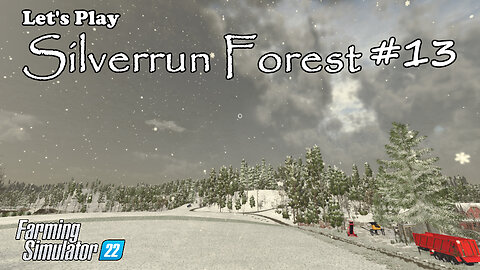 Let's Play | Silverrun Forest | #13 | Farming Simulator 22