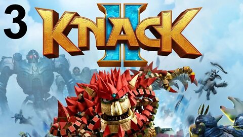 Knack II (PS4) - Opening Playthrough (Part 3 of 6)