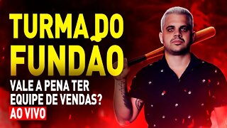 Vale a pena ter EQUIPE DE VENDAS? (Feat. Rafael Muller) -🟢 TURMA DO FUNDÃO