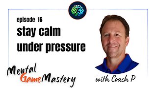 Stay Calm Under Pressure