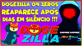 DOGEZILLA 09ZEROS REAPARECE APÓS DIAS EM SILÊNCIO !!!