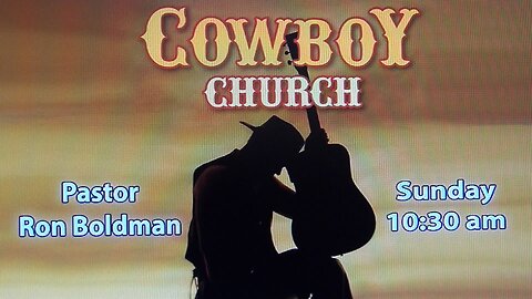 5/19/2024 Branson's Cowboy Church. Pastor Ron Boldman officiating