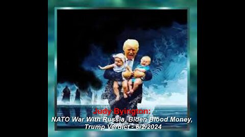 Judy Byington: NATO War With Russia, Biden Blood Money, Trump Verdict - 6/2/2024