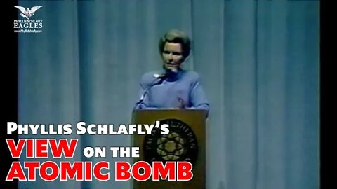 Phyllis Schlafly Explains Her View On The Atomic Bomb