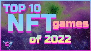 Top Ten NFT Games of 2022