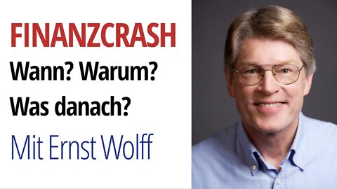 Finanzcrash - Wann? Warum? Und wie können wir damit umgehen? | Mit Finanzexperten Ernst Wolff