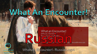 What an Encounter!: Russian