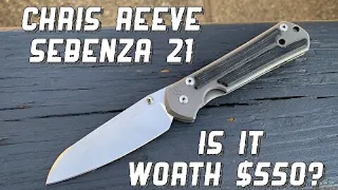 Chris Reeve Knives Sebenza Review: Is it Worth $550?