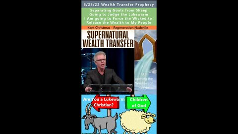 Wealth Transfer begins after Shaking Financial Sinners Prophecy - Kent Christmas 8/28/22