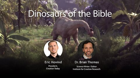 Dinosaurs of the Bible | Eric Hovind & Dr. Brian Thomas | Creation Today Show #189