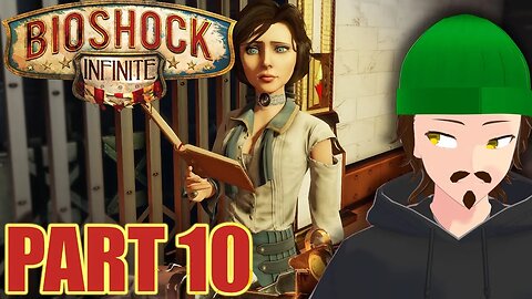 Smooth Sailing...? Find That Black Smith! - 🎮 Let's Play 🎮 Bioshock Infinite Part 10