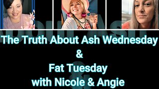 The Truth About Ash Wednesday & Fat Tuesday