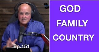Ep.151: God Family Country
