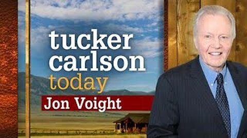 Jon Voight | Tucker Carlson Today (Full episode)