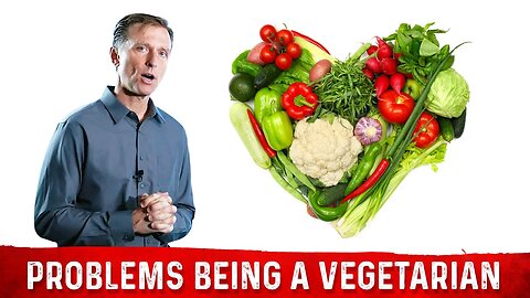 Problems Being A Vegetarian – Dr. Berg on Downsides of Vegetarian Diets