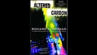 Audio Book: Altered Carbon (Takeshi Kovacs #1) 1/2 by Richard K. Morgan