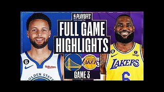 Los Angeles Lakers vs. Golden State Warriors Full Game 3 Highlights _ May 6 _ 2023 NBA Playoffs