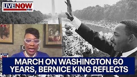 March On Washington: MLK's daughter, Bernice King reflects on 60 years | LiveNOW from FOX