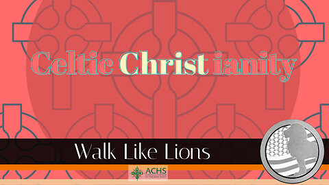 "Celtic Christianity" Walk Like Lions Christian Daily Devotion with Chappy Nov 02, 2022