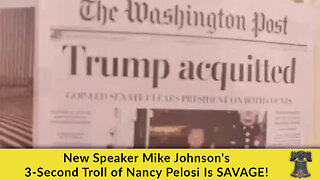 New Speaker Mike Johnson's 3-Second Troll of Nancy Pelosi Is SAVAGE!