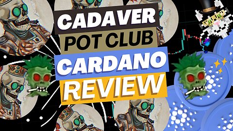 🟢💀 CadaverPotClub🔥 ADA - Cardano Project Review💹 #AD