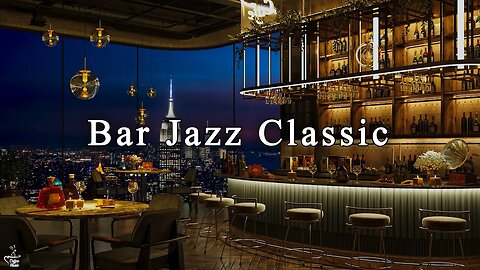 Spend The Night In New York Jazz Lounge 🍷 Relaxing Jazz Bar Classics ~ Jazz Music for Stress Relief